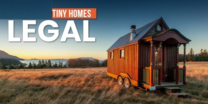 are-tiny-homes-llegal-what-awaits-you-7-fact